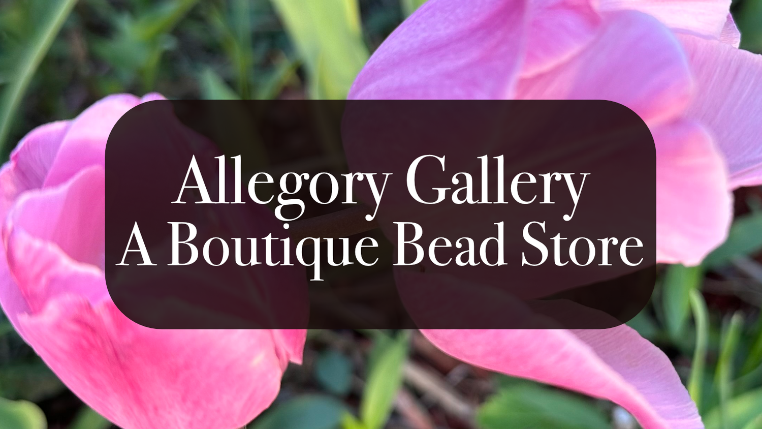 What Does It Mean to Us to Be a Boutique Bead Store? Allegory Gallery