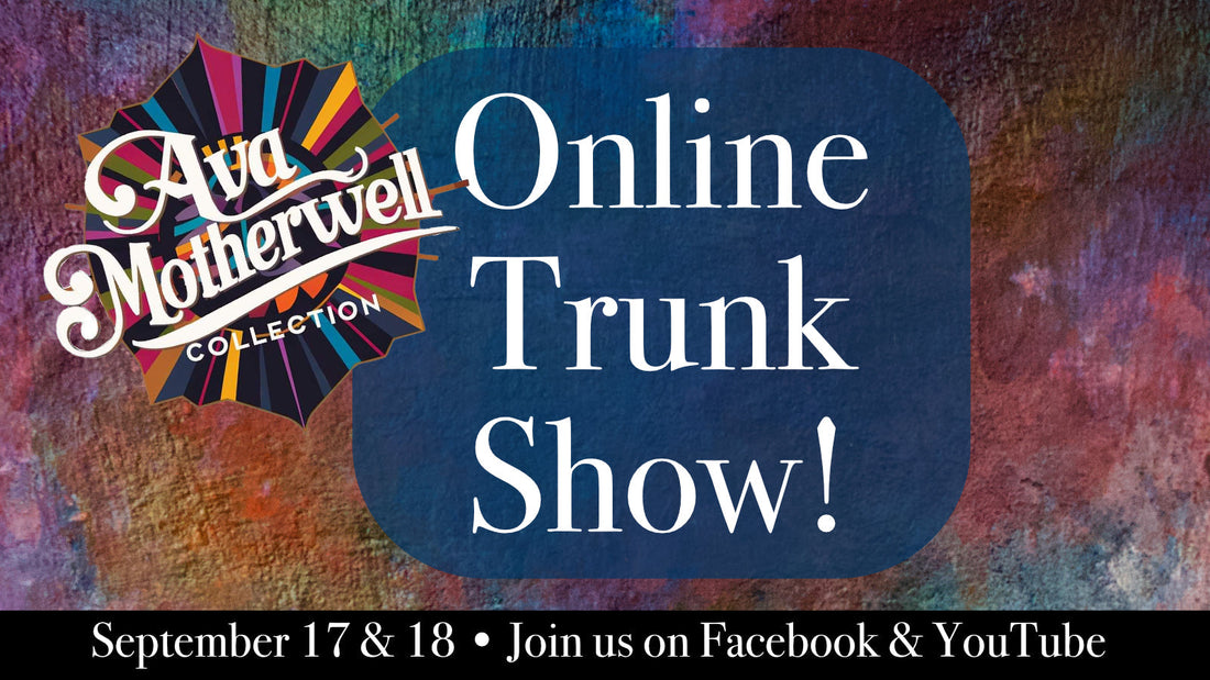 Virtual Trunk Shows with the Ava Motherwell Collection!