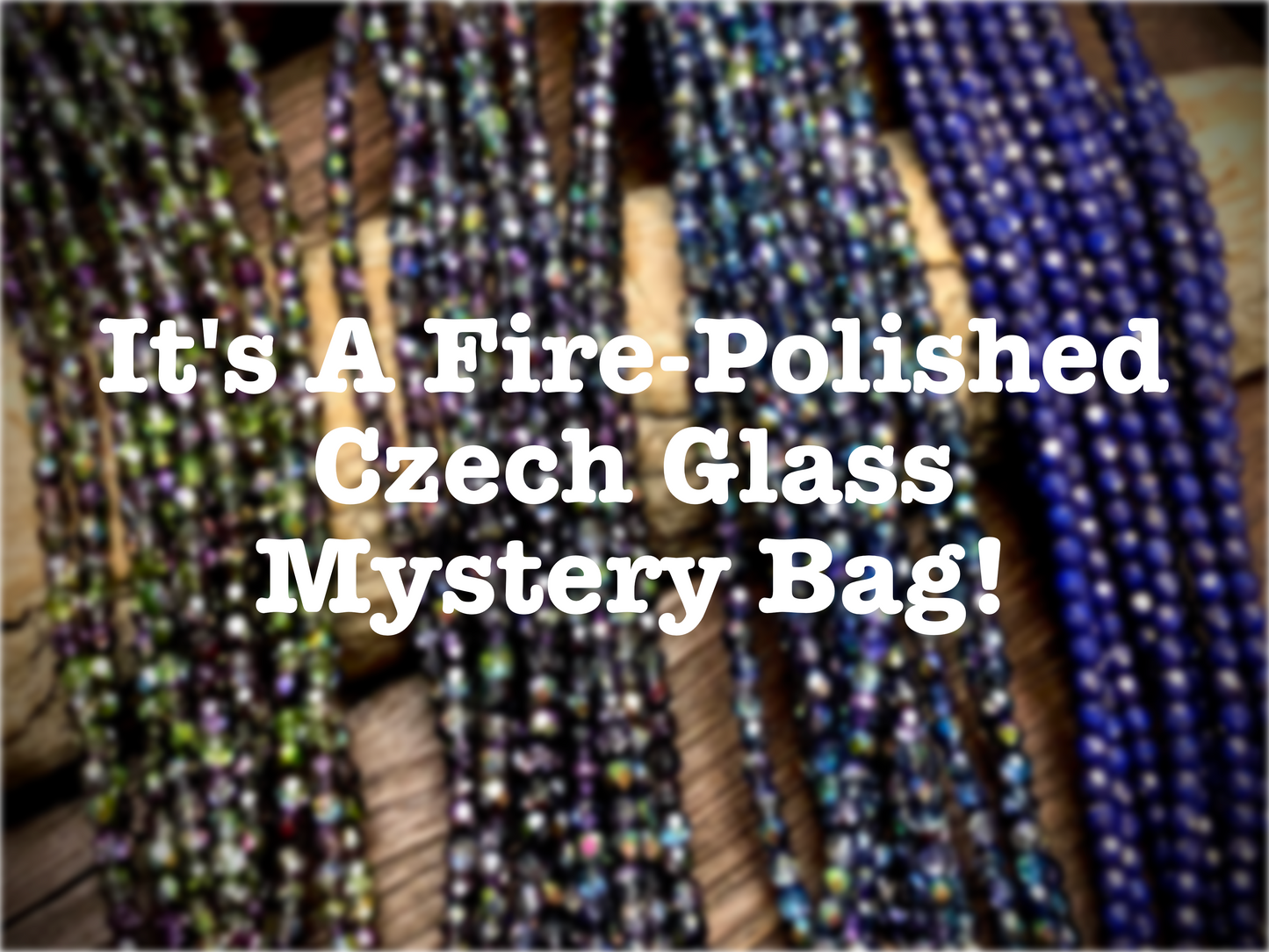 Fire-Polished Czech Glass Mystery Bag
